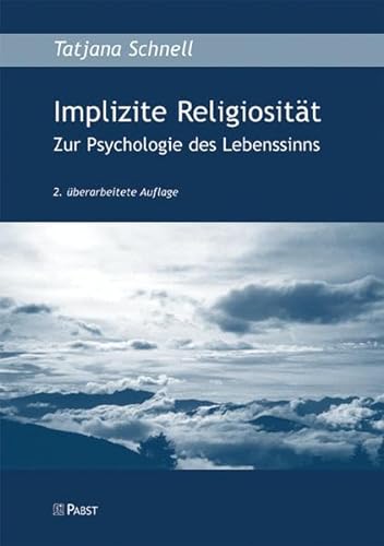 Implizite Religiosität: Zur Psychologie des Lebenssinns von Pabst, Wolfgang Science